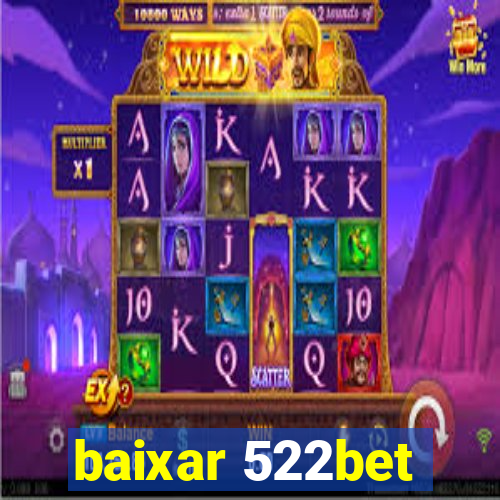 baixar 522bet